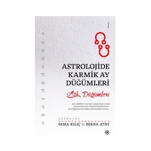 Astrolojide Karmik Ay Düğümleri - Sema Kılıç -  Berna Atay - Doğan Novus