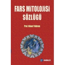 Fars Mitolojisi Sözlüğü  - Nimet Yıldırım  - Kabalcı Yayınevi