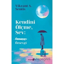 Kendini Ölçme, Sev: Özsaygı Özsevgi