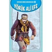 Yörük Ali Efe - Kurtuluş Savaşı Kahramanları 5 - Zehra Aygül - Uğurböceği