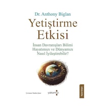 Yetiştirme Etkisi / Dr. Anthony Biglan