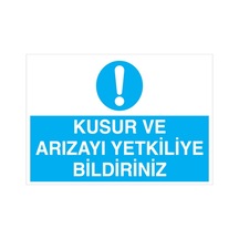 Kusur Ve Arızayı Yetkiliye Bildiriniz Uyarı Tabelası - 70x100 Foreks - Baay6