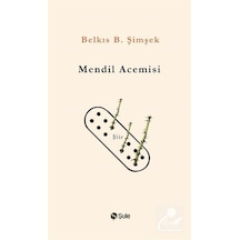Mendil Acemisi - Belkıs B. Şimşek - Şule Yayınları
