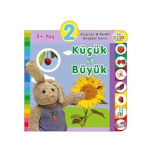 2+ Yaş Küçük ve Büyük - Sürprizli ve Renkli Kitaplar Serisi