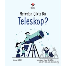 Nereden Çıktı Bu Teleskop Tübitak Yayınları