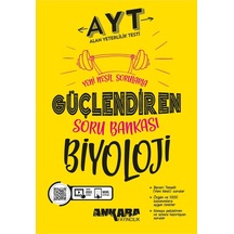 AYT Biyoloji Güçlendiren Soru Bankası -  Ankara Yayıncılık