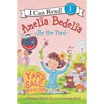 Amelia Bedelia by the Yard (I Can Read Level 1) - Herman Parish - Greenwillow