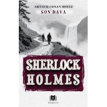 Son Dava / Sherlock Holmes / Sir Arthur Conan Doyle