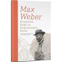 Protestan Etiği Ve Kapitalizmin Ruhu / Max Weber
