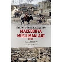 Birinci Dünya Savaşı'nda Makedonya Müslümanları - 1976 - Dimitri Gacanov - Yeditepe Yayınevi
