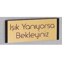 Kapı Isimliği "Işık Yanıyorsa Bekleyiniz"