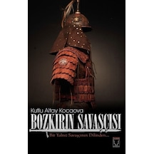 Bozkırın Savaşçısı - Kutlu Altay Kocaova - Karakum