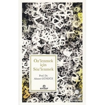 Öz'lenmek İçin Söz'lenmek / Dr. Ahmet Gündüz