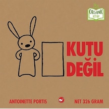 Kutu Değil-Organik Kitap - Antoinette Portis - Beyaz Balina Yayınları