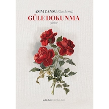 Güle Dokunma Kitabı