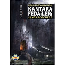 Kıbrıs Zorbasına Karşı Kantara Fedaileri: Alamut Serisi 7.Kitap - James Boschert - Nur Yener - Yurt Kitap Yayın