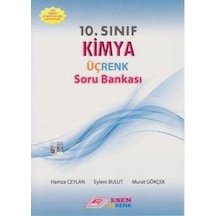 10.Sınıf Kimya Üçrenk Soru Bankası - Esen Üçrenk Yayınları