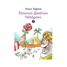 Dinimizi Sevdiren Hikayeler - 2 - Sinan Yağmur - Kapı Yayınları