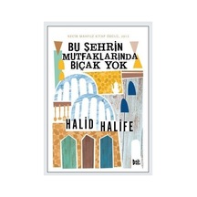 Bu Şehrin Mutfaklarında Bıçak Yok