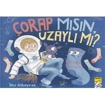 Çorap Mısın, Uzaylı Mı / İlke Albayrak