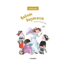 Babam Duymasın \ Aytül Akal - Uçanbalık Yayıncılık