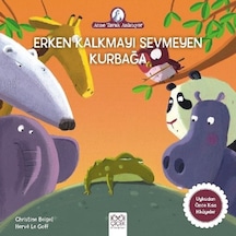 Erken Kalkmayı Sevmeyen Kurbağa-Anne Tavuk Anlatıyor - Christine Beigel - 1001 Çiçek