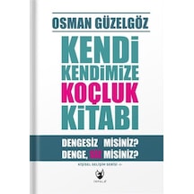 Kendi Kendimize Koçluk Kitabı / Osman Güzelgöz