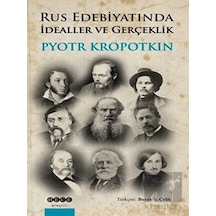 Rus Edebiyatında İdealler ve Gerçeklik - Pyotr Alekseyeviç Kropotkin - Hece Yayınları