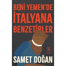 Beni Yemen'de İtalyana Benzetirler / Samet Doğan