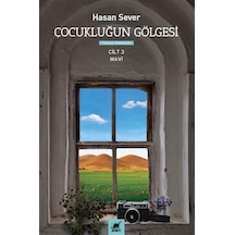 Çocukluğun Gölgesi 3. Cilt: Mavi / Hasan Sever