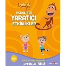 Kukuli - Kukuli'yle Yaratıcı Etkinlikler - 1 - Buket Kurt - Beta Kids