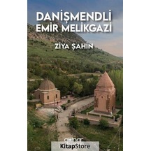 Danişmendli Emir Melikgazi / Ziya Şahin