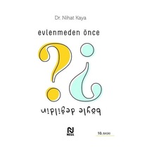 Evlenmeden Önce Böyle Değildin - Dr Nihat Kaya