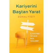 Kariyerini Baştan Yarat - İş Hayatında Mutluluk Nasıl Yakalanır? - Zühal Yiğit - Nova Kitap