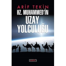 Hz. Muhammed'in Uzay Yolculuğu - Arif Tekin - Berfin Yayınları