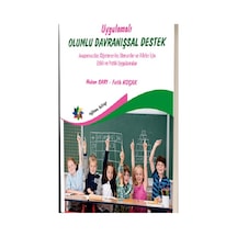 Uygulamalı Olumlu Davranışsal Destek - Araştırmacılar Öğretmenler Uzmanlar ve Aileler İçin Etkili - Fatih Koçak - Eğiten Kitap