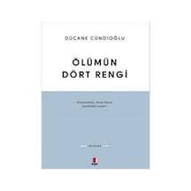 Ölümün Dört Rengi - Dücane Cündioğlu - Kapı Yayınları