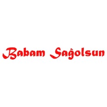 Babam Sağolsun Araba Sticker 17x17 Cm Kırmızı