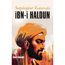 İbn-i Haldun - Sosyolojinin Kurucusu - Ezjı-898785