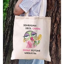 Bk Gift Sonradan Değil Canım Doğma Büyüme Harikayım Tasarımlı Bez Çanta, Baskılı Omuz Çantası, Alışveriş Çantası, Arkadaşa Hediye Kobitmeyencom29832 B