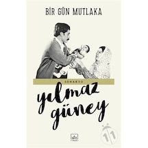 Bir Gün Mutlaka-Senaryo - Yılmaz Güney - İthaki Yayınları