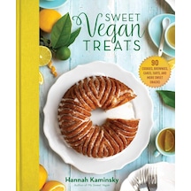 Sweet Vegan Treats: 90 Recipes For Cookies, Brownies, Cakes, And Tarts