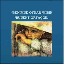 Bülent Ortaçgil - Benimle Oynar Mısın Plak Lp