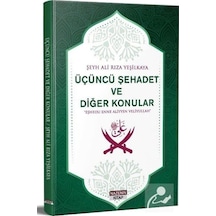 Üçüncü Şehadet ve Diğer Konular - Şeyh Ali Rıza Yeşilkaya - Dönem