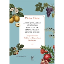 Antik Çağlardan Günümüze Bitkiler Ve Hayvanların Kültür Tarihi...