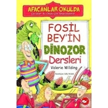 Afacanlar Okulda - Fosil Bey'in Dinozor Dersleri - Valerie Wilding - Beyaz Balina Yayınları