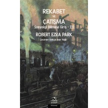 Rekabet ve Çatışma-Sosyoloji Bilimi - Robert Ezra Park - Pinhan Yayıncılık