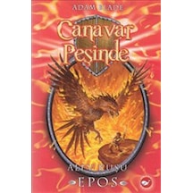 Canavar Peşinde 6 - Alev Kuşu Epos - Adam Blade - Beyaz Balina Yayınları