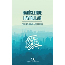Hadislerde Hayırlılar / Prof. Dr. İsmail Lütfi Çakan