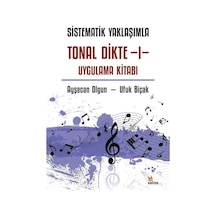 Sistematik Yaklaşımla Tonal Dikte 1 / Ayşecan Olgun